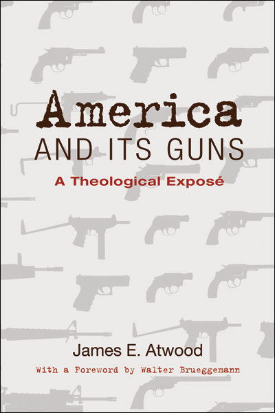 America’s Guns, the Golden Calf — James Atwood