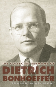 “Overcoming Fear,” A Sermon by Dietrich Bonhoeffer