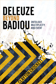 Book Review – Clayton Crockett, Deleuze Beyond Badiou