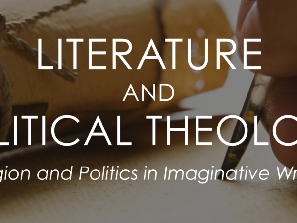 What is Literature and Political Theology?